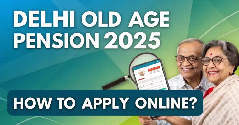 Delhi Old Age Pension Online Apply 2025: Easy Steps to Get Benefits!