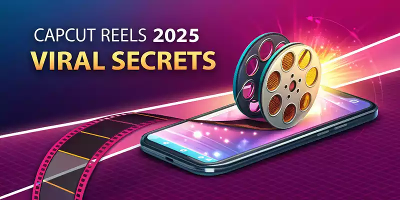 Capcut Reels Template क्या है? 2025 में वायरल रील्स बनाने के शानदार तरीके खोजें