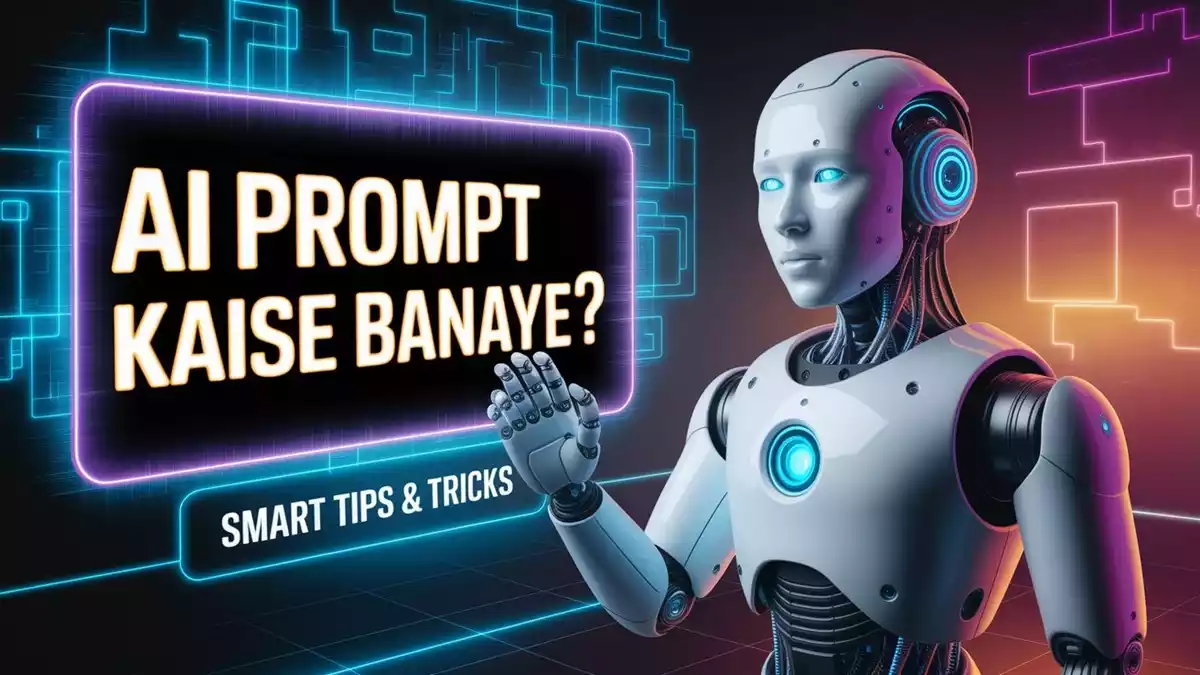 AI Prompt Kaise Banaye: 5 Powerful Tips for Beginners
