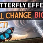 Butterfly Effect kya hai? 2025 में छोटे बदलावों का Amazing असर Discover करें