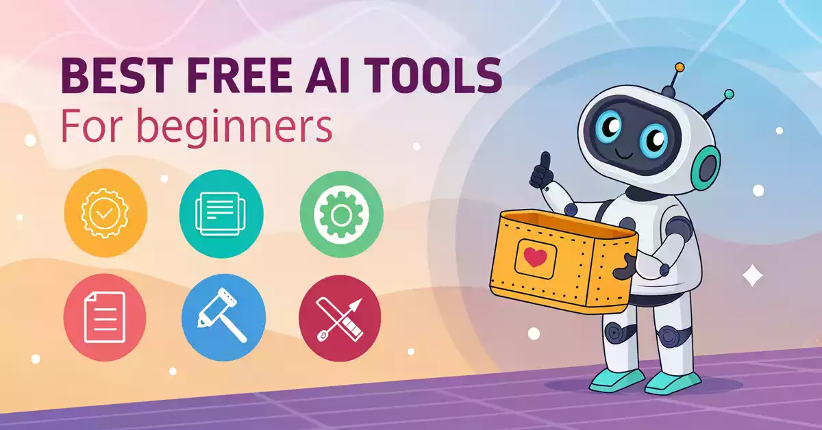 Best Free AI Tools for all User in 2025: Top 10 Must-Know Tools