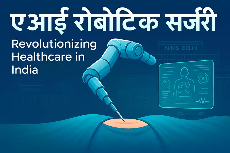 AI Robotic Surgery India: Revelation in Healthcare 2025
