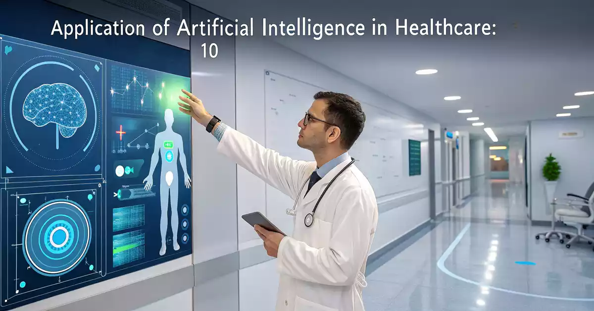 Application of Artificial Intelligence in Healthcare: 10 उदाहरण और महत्व