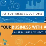 AI Business Solutions: Your Guide to Transforming Enterprises