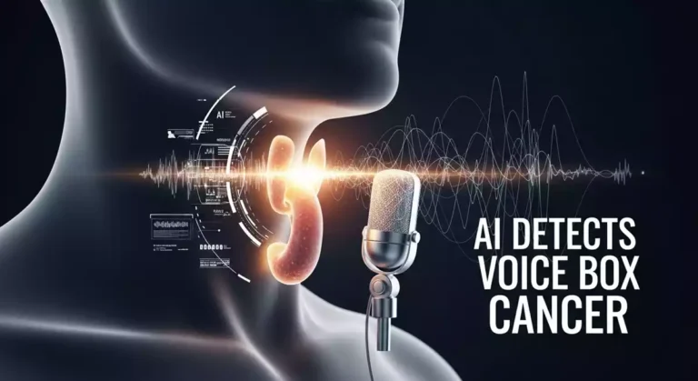 AI आवाज से गले का कैंसर डिटेक्ट: वॉयस तकनीक लैरिंजियल कैंसर AI गाइड