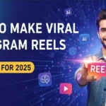 Instagram Viral Reels Kaise Banaye: 3 AI Tools Se Step by Step Guide