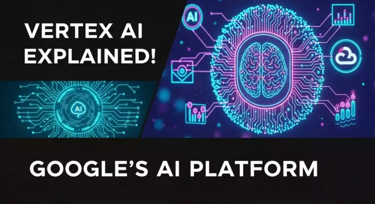What is Google Vertex AI? गूगल की जेनरेटिव AI प्लेटफॉर्म की पूरी गाइड 2025