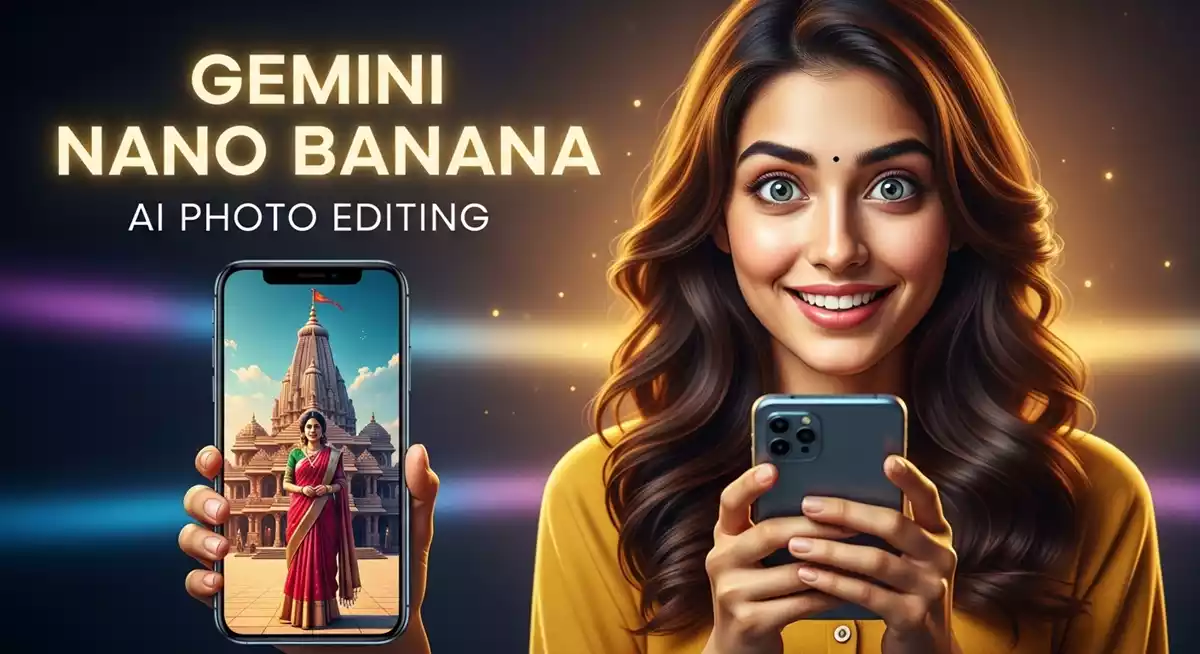 Google Gemini Nano Banana AI: से 1 मिनट अपनी फोटो एडिट कैसे करें?