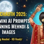 Karwa Chauth 2025: AI से बनाएं सबसे अलग करवा चौथ मेहंदी डिज़ाइन (25+ प्रॉम्प्ट्स!)