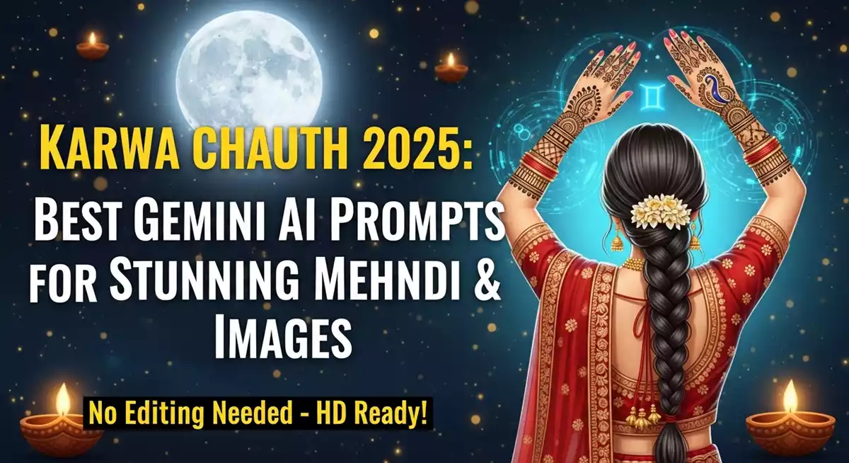Karwa Chauth 2025: AI से बनाएं सबसे अलग करवा चौथ मेहंदी डिज़ाइन (25+ प्रॉम्प्ट्स!)