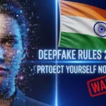 Deepfake New Rules India: AI वीडियो पर लेबलिंग अनिवार्य, सरकार के नए सख्त नियम!