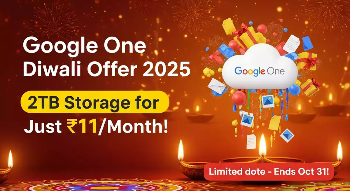 Google One Diwali Offer 2025: सिर्फ 11 रुपये में 2TB क्लाउड स्टोरेज पाएं