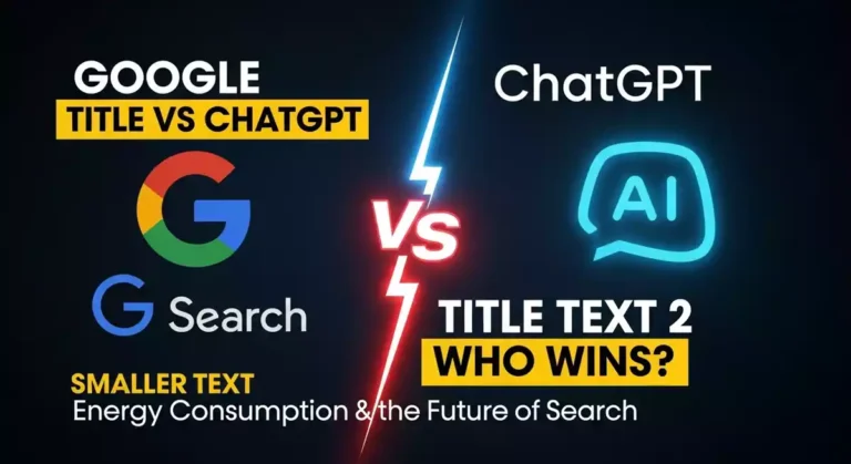 Google Search vs ChatGPT: कौन जीतेगा? एनर्जी, यूजेज और मार्केट शेयर में
