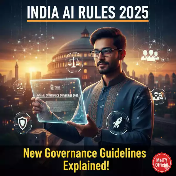 India AI Rules 2025: नई गवर्नेंस गाइडलाइंस और रेगुलेशंस